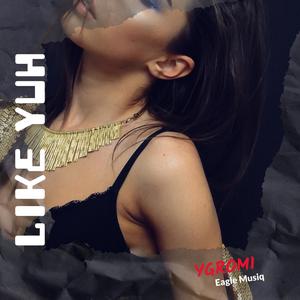Like Yuh (Explicit)