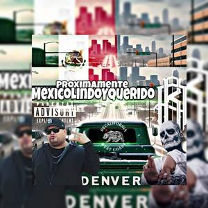 MexicoLindoYQuerido (feat. DeCalifornia) [Explicit]