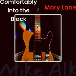 Comfortably into the Black (feat. Mary Lane)