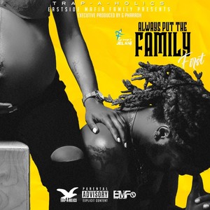 Always Put the Family First (Explicit)