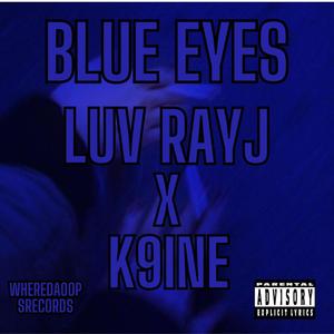 Blue Eyes (feat. K9ine)