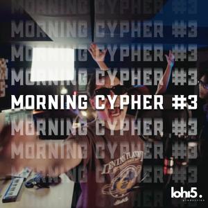LOHI5 MORNING CYPHER 3 (feat. Sony Tran, Anky, Solitude & Kurkuma) (Explicit)