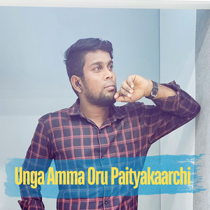 Unga Amma Oru Paityakaarchi