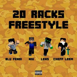 20 RACKS FREESTYLE (feat. Niu, LENS & Cheff Leem) [Explicit]