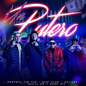 Un Putero (feat. Aguila DS & Gogo Mix|Explicit)