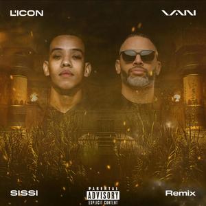 SISSI(feat. L'ICON) (Remix|Explicit)