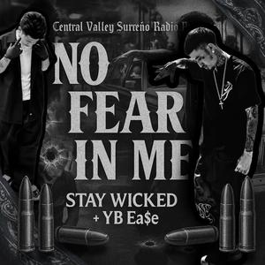 No Fear In Me (feat. Stay Wicked & YB Ea$e) (Explicit)