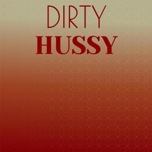 Dirty Hussy