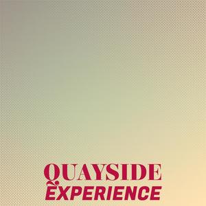 Quayside Experience