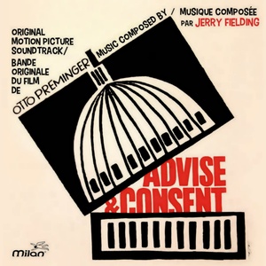 Advise and Consent (Otto Preminger's Original Motion Picture Soundtrack)