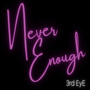 Never Enough (Explicit)