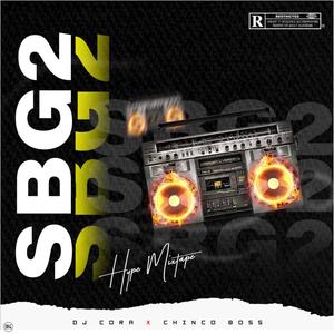 SBG2 HYPE MIX (feat. Chinco Boss)