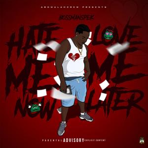 Hatemenowlovemelater (Explicit)