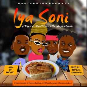 Iya Soni (feat. Boy Sean, MarcyKeyz, Damola Weiler & David Strings) [Explicit]