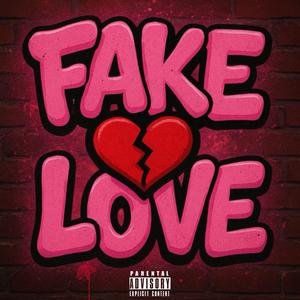 Fake Love (Explicit)