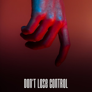 Don't Lose Control