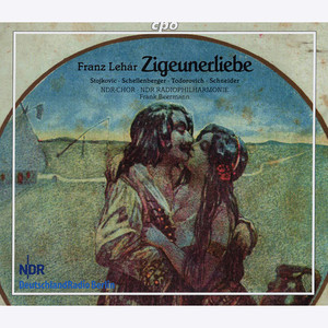 Lehar, F.: Zigeunerliebe (Operetta) [Stojkovic, Schellenberger, North German Radio Chorus, North German Radio Philharmonic, Beermann]