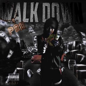 Walk Down (Explicit)