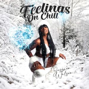 Feelings On Chill (Explicit)