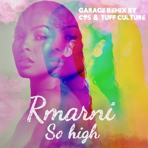 So High (C95 & Tuff Culture Garage Remix)