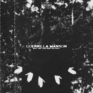 GUERRILLA MANSON (May The Lord Have Mercy On My Soul) (Explicit)
