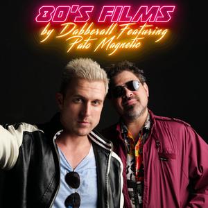 80's Films (feat. Pato Magnetic)