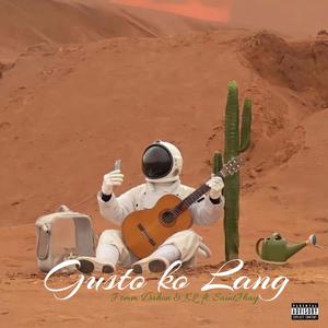 Gusto ko lang (feat. Saint Jhay) [Explicit]