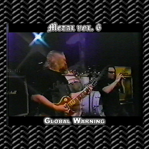 Metal Vol. 6: Global Warning