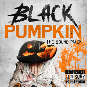 Black Pumpkin (Original Motion Picture Soundtrack) (Explicit)