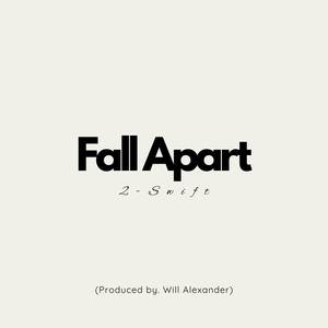 Fall Apart (Explicit)