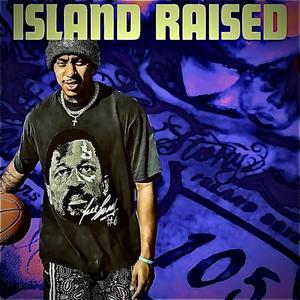 ISLAND RAISED (Explicit)