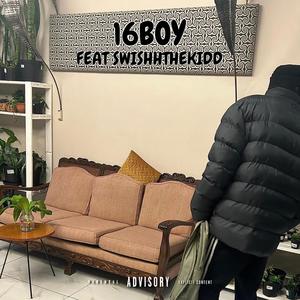 16boy (feat. Swishhthekidd) (Explicit)