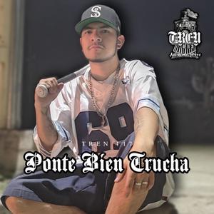 PONTE BIEN TRUCHA (Explicit)