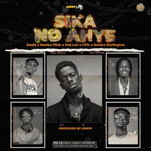 Sika No Ahye (feat. Kweku Flick, Fad Lan, Lific & Kweku Darlington) [Remix] [Explicit]