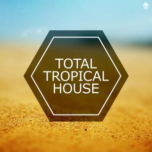 Total Tropical House