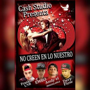 No Creen En Nuestro Amor(feat. Andy El Inigualable, Franklin Lnb & Embo) (Explicit)