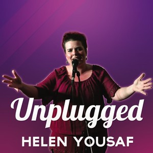 Helen Yousaf: Unplugged