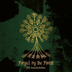 Forged by the Forest
