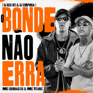 O Bonde Nao Erra (Explicit)