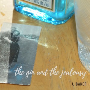 The Gin and the Jealousy