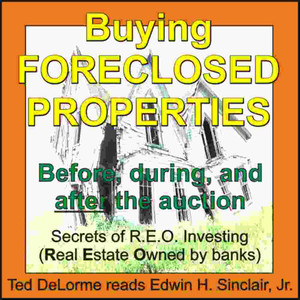 Buying Foreclosed Properties: Secrets of R.E.O. Investing