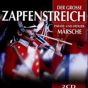 Der Grosse Zapfenstreich (Parademärsche)