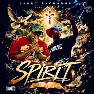 Spirit (feat. ASAA 7) (Explicit)