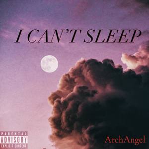 I CAN’T SLEEP (Explicit)