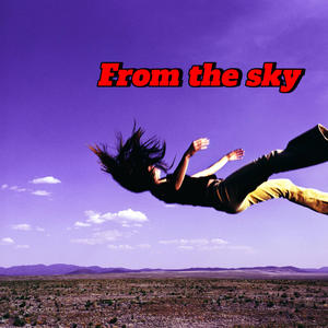 From the sky (Explicit)