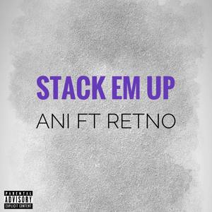 STACK EM UP (Explicit)