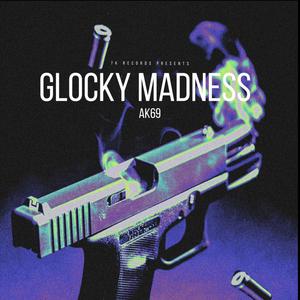 Glocky Madness (Explicit)