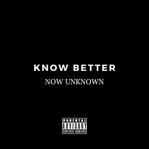 Know Better (Explicit)