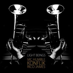 Light Beings (feat. MC Humble & Konflik) [Explicit]