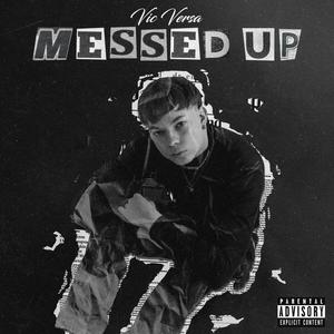 MESSED UP (Explicit)